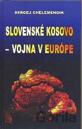 Slovenské Kosovo - vojna v Európe