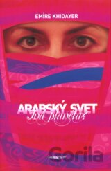 Arabský svet - Iná planéta?