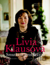 Livia Klausová: Smutkem neobtěžuju