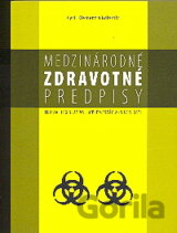 Medzinárodné zdravotné predpisy – teória, legislatíva, implement