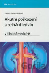 Akutní poškození a selhání ledvin v klinické medicíně