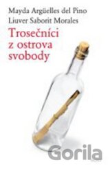 Trosečníci z ostrova svobody