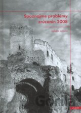 Spoznajme problémy zrúcanín 2008