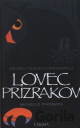 Kronika temného dávnoveku VI. - Lovec Prízrakov
