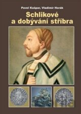 Schlikové a dobývání stříbra