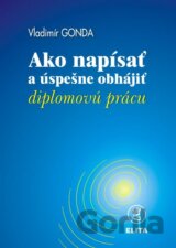 Ako napísať a úspešne obhájiť diplomovú prácu