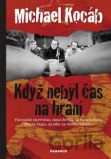 Když nebyl čas na hraní
