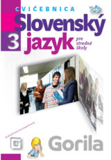 Slovenský jazyk 3 pre stredné školy (Cvičebnica)