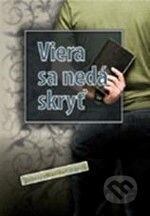 Viera sa nedá skryť