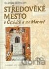 Středověké město v Čechách a na Moravě