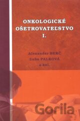 Onkologické ošetrovateľstvo I.