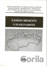 Zámery iredenty v plnej nahote