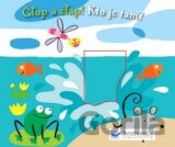 Čľup a čľap! Kto je tam?