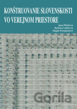 Konštruovanie slovenskosti vo verejnom priestore