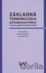 Základná terminológia pri hodnotení liekov a zoznam najpoužívanejších skratiek