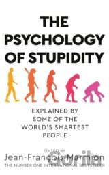 The Psychology of Stupidity