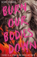 Burn Our Bodies Down