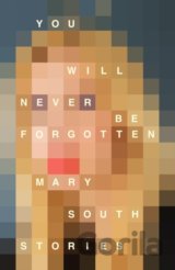 You Will Never Be Forgotten