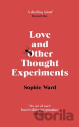 Love and Other Thought Experiments