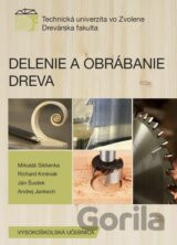 Delenie a obrábanie dreva