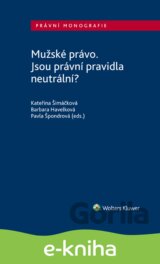 Mužské právo. Jsou právní pravidla neutrální?