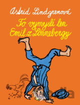 To vymyslí len Emil z Lönnebergy