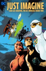 Just Imagine Stan Lee Creating the DC Universe - Book Two