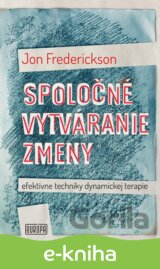 Spoločné vytváranie zmeny; efektívne techniky dynamickej terapie
