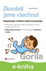 Zkoušeli jsme všechno!