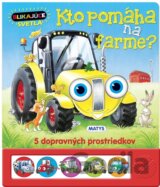 Blikajúce svetlá - Kto pomáha na farme