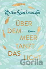 Über dem Meer tanzt das Licht