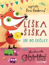 Líška Šiška ide do škôlky