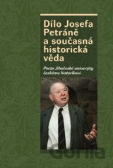 Dílo Josefa Petráně a současná historická věda