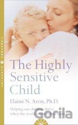 The Highly Sensitive Child