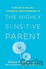 The Highly Sensitive Parent