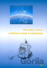 Lesnícke stroje a zariadenia