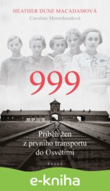 999: příběh žen z prvního transportu do Osvětimi