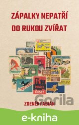 Zápalky nepatří do rukou zvířat