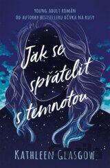 Jak se spřátelit s temnotou