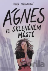 Ágnes ve skleněném městě