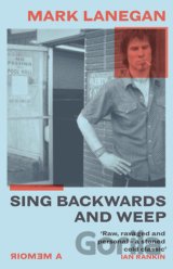 Sing Backwards and Weep