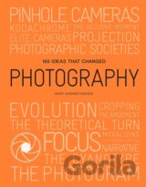 100 Ideas that Changed Photography