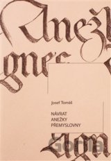 Návrat Anežky Přemyslovny