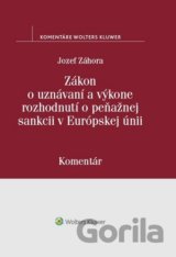 Zákon o uznávaní a výkone rozhodnutí o peňažnej sankcii v Európskej únii
