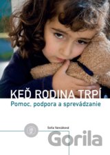 Keď rodina trpí