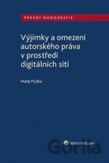 Výjimky a omezení autorského práva v prostředí digitálních sítí