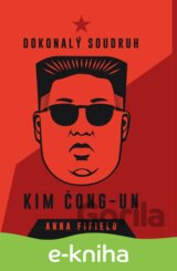 Dokonalý soudruh Kim Čong-un