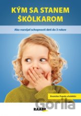 Kým sa stanem škôlkarom