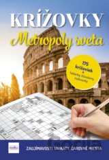 Krížovky - Metropoly sveta - zaujímavosti, unikáty, čarovné miesta