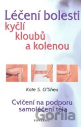Léčení bolestí kyčlí, kloubů a kolenou